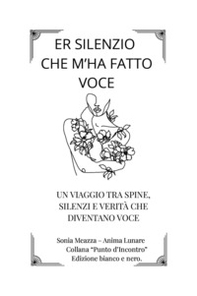 Er silenzio che m'ha fatto voce - Librerie.coop