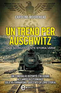 Un treno per Auschwitz - Librerie.coop