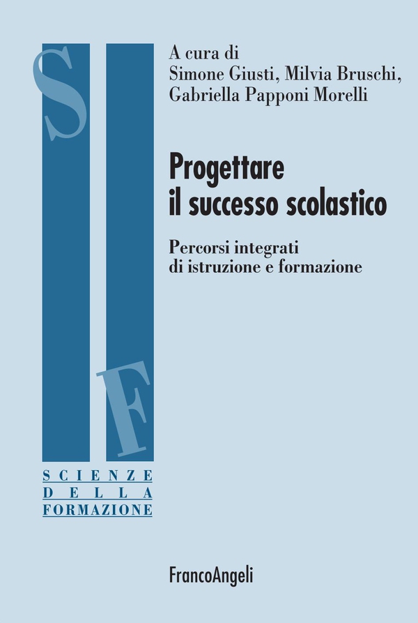 Progettare il successo scolastico. Percorsi integrati di istruzione e formazione - Librerie.coop Progettare il successo scolastico. Percorsi integrati di istruzione e formazione - Librerie.coop