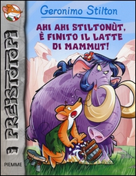 Ahi ahi Stiltonùt, è finito il latte di mammut! Preistotopi - Librerie.coop Ahi ahi Stiltonùt, è finito il latte di mammut! Preistotopi - Librerie.coop
