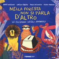 Le elezioni degli animali. Nella foresta non si parla d'altro - Librerie.coop