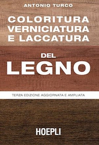 Coloritura, verniciatura e laccatura del legno - Librerie.coop Coloritura, verniciatura e laccatura del legno - Librerie.coop