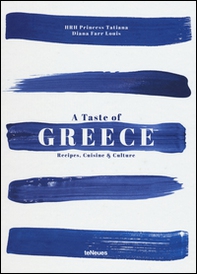 A Taste of Greece. Recipes, cuisine & culture - Librerie.coop