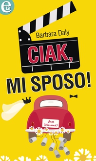 Ciak, mi sposo! - Librerie.coop Ciak, mi sposo! - Librerie.coop