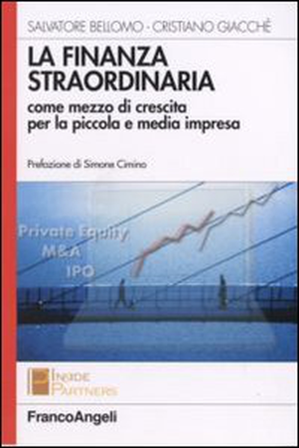 La finanza straordinaria come mezzo di crescita per la piccola e media impresa - Librerie.coop La finanza straordinaria come mezzo di crescita per la piccola e media impresa - Librerie.coop