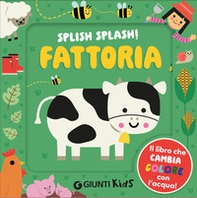 Fattoria. Splish splash! - Librerie.coop