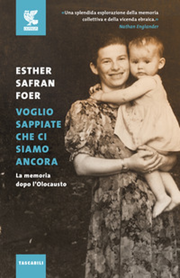 Voglio sappiate che ci siamo ancora. La memoria dopo l'Olocausto - Librerie.coop Voglio sappiate che ci siamo ancora. La memoria dopo l'Olocausto - Librerie.coop