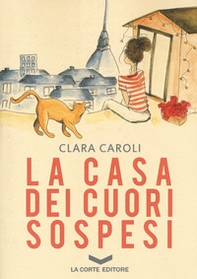 La casa dei cuori sospesi - Librerie.coop La casa dei cuori sospesi - Librerie.coop