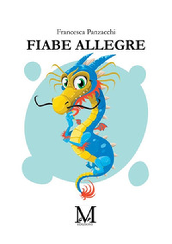 Fiabe allegre - Librerie.coop Fiabe allegre - Librerie.coop