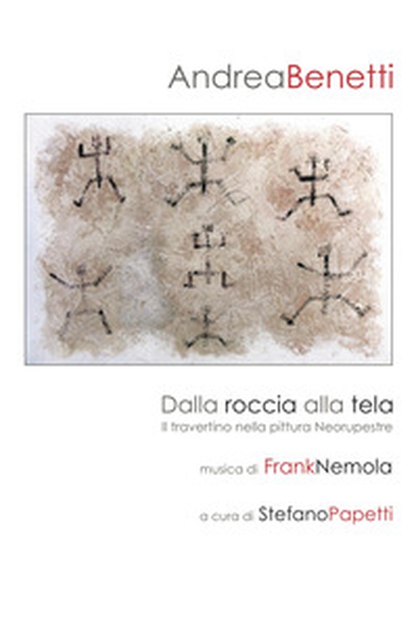 Dalla roccia alla tela. Il travertino nella pittura neorupestre - Librerie.coop Dalla roccia alla tela. Il travertino nella pittura neorupestre - Librerie.coop