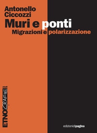 Muri e ponti. Migrazioni e polarizzazioni - Librerie.coop Muri e ponti. Migrazioni e polarizzazioni - Librerie.coop