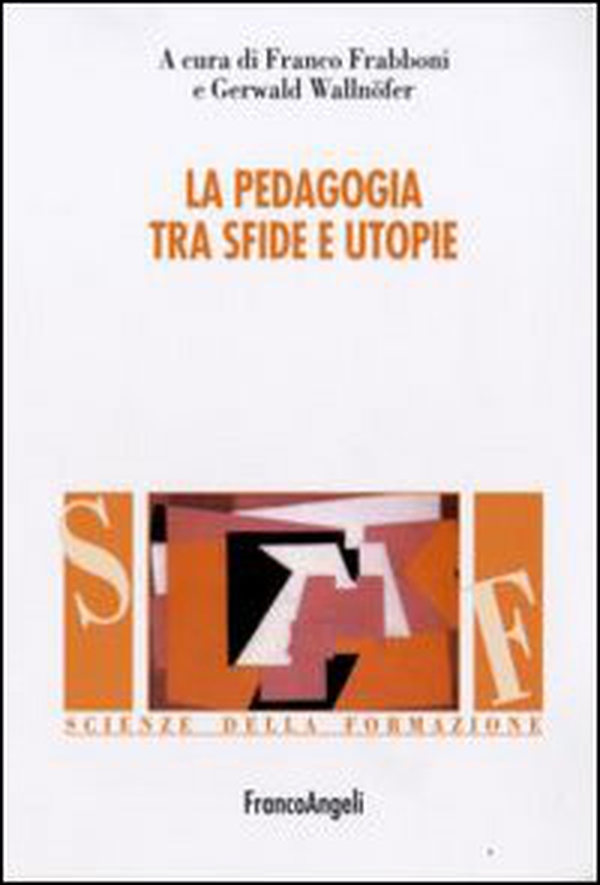 La pedagogia tra sfide e utopie - Librerie.coop La pedagogia tra sfide e utopie - Librerie.coop