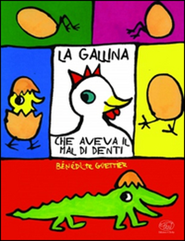 La gallina che aveva il mal di denti - Librerie.coop La gallina che aveva il mal di denti - Librerie.coop