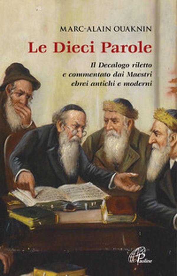 Le dieci parole. Il Decalogo riletto e commentato dai Maestri ebrei antichi e moderni - Librerie.coop Le dieci parole. Il Decalogo riletto e commentato dai Maestri ebrei antichi e moderni - Librerie.coop