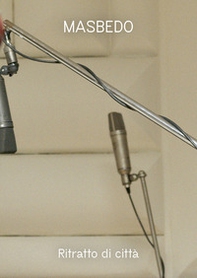 MASBEDO. Ritratto di città (20/20.000 Hz). Ediz. italiana e inglese - Librerie.coop