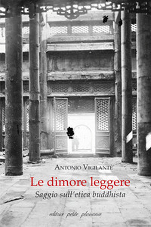 Le dimore leggere. Saggio sull'etica buddhista - Librerie.coop Le dimore leggere. Saggio sull'etica buddhista - Librerie.coop