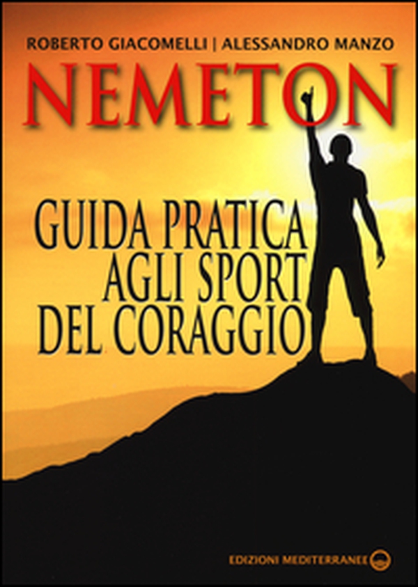 Nemeton. Guida pratica agli sport del coraggio - Librerie.coop Nemeton. Guida pratica agli sport del coraggio - Librerie.coop