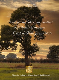 Antologia dei racconti vincitori del Premio Letterario Città di Melegnano 2020 - Librerie.coop
