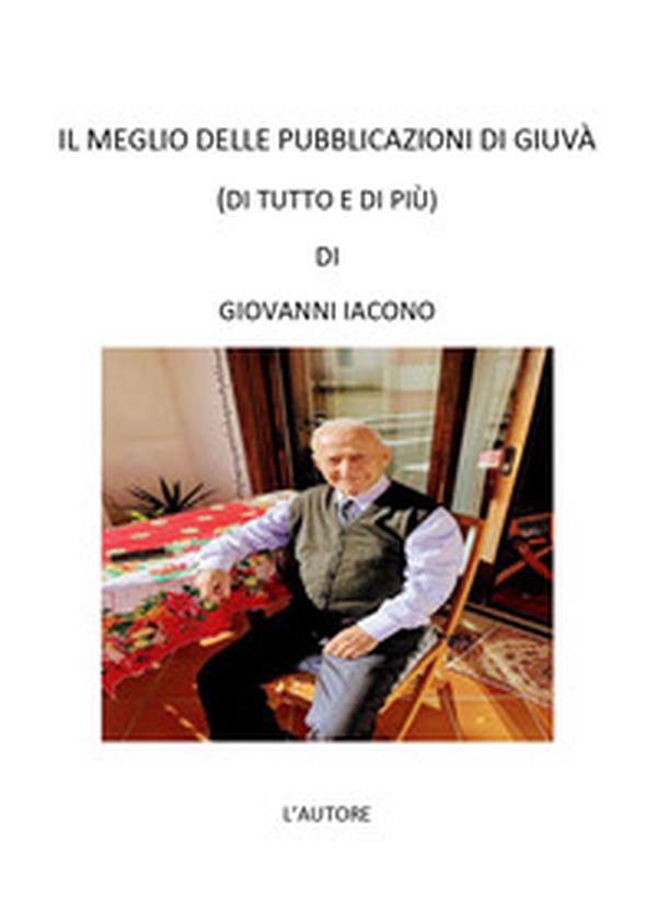 Il meglio delle pubblicazioni di Giuvà. (Di tutto e di più) - Librerie.coop Il meglio delle pubblicazioni di Giuvà. (Di tutto e di più) - Librerie.coop