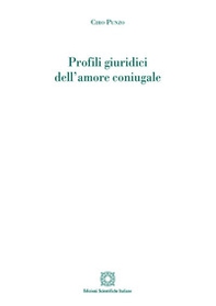 Profili giuridici dell'amore coniugale - Librerie.coop