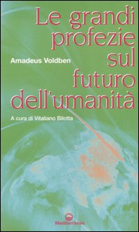 Le grandi profezie sul futuro dell'umanità - Librerie.coop