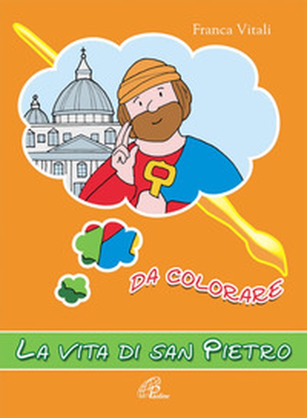 La vita di san Pietro. Da colorare - Librerie.coop La vita di san Pietro. Da colorare - Librerie.coop