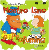 Mostro Lano e Profumina - Librerie.coop Mostro Lano e Profumina - Librerie.coop