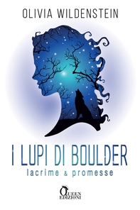 I lupi di Boulder - Lacrime e promesse - Librerie.coop