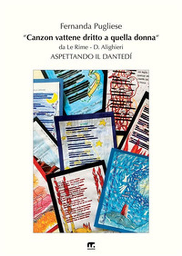 «Canzon vattene dritto a quella donna». Aspettando il Dantedì - Librerie.coop «Canzon vattene dritto a quella donna». Aspettando il Dantedì - Librerie.coop