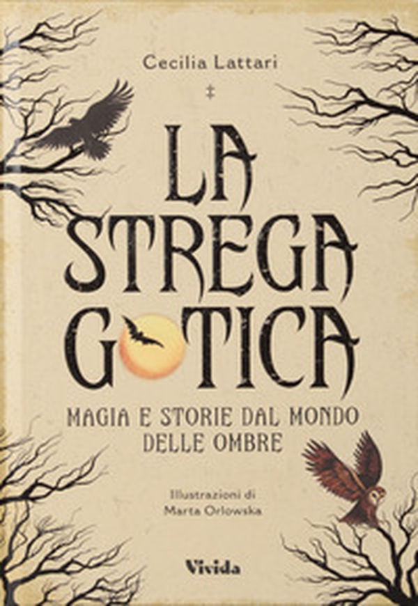 La strega gotica. Magia e storie dal mondo delle ombre - Librerie.coop La strega gotica. Magia e storie dal mondo delle ombre - Librerie.coop
