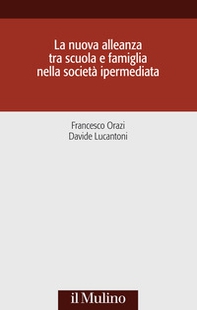 La nuova alleanza tra scuola e famiglia nella società ipermediata - Librerie.coop
