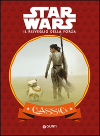 Il risveglio della forza. Star Wars. Classics - Librerie.coop
