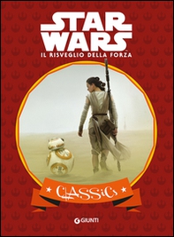 Il risveglio della forza. Star Wars. Classics - Librerie.coop