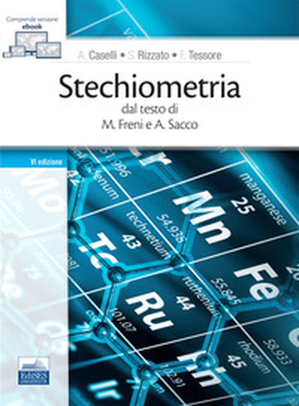 Stechiometria. Dal testo di M. Freni e A. Sacco - Librerie.coop Stechiometria. Dal testo di M. Freni e A. Sacco - Librerie.coop