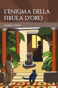 L'enigma della fibula d'oro - Librerie.coop L'enigma della fibula d'oro - Librerie.coop