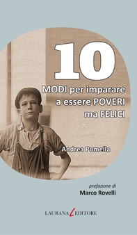 10 Modi per imparare a essere poveri ma felici - Librerie.coop 10 Modi per imparare a essere poveri ma felici - Librerie.coop