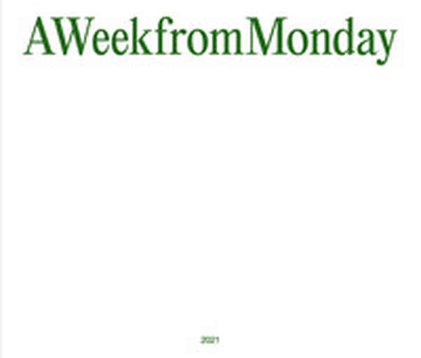 A Week from Monday 2021 - Librerie.coop A Week from Monday 2021 - Librerie.coop