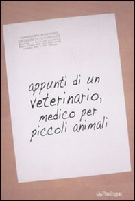 Appunti di un veterinario, medico per piccoli animali - Librerie.coop