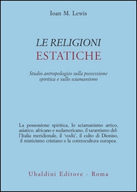 Le religioni estatiche. Studio antropologico della possessione spiritica e sullo sciamanismo - Librerie.coop Le religioni estatiche. Studio antropologico della possessione spiritica e sullo sciamanismo - Librerie.coop