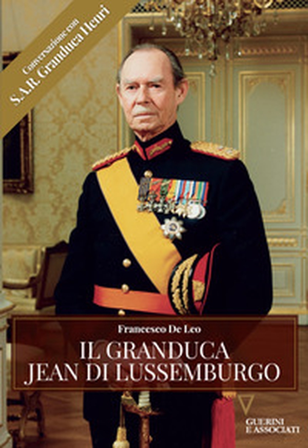 Il Granduca Jean di Lussemburgo - Librerie.coop Il Granduca Jean di Lussemburgo - Librerie.coop