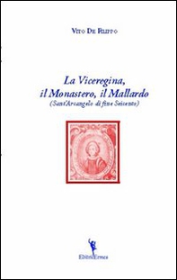 La viceregina, il monastero, il mallardo - Librerie.coop