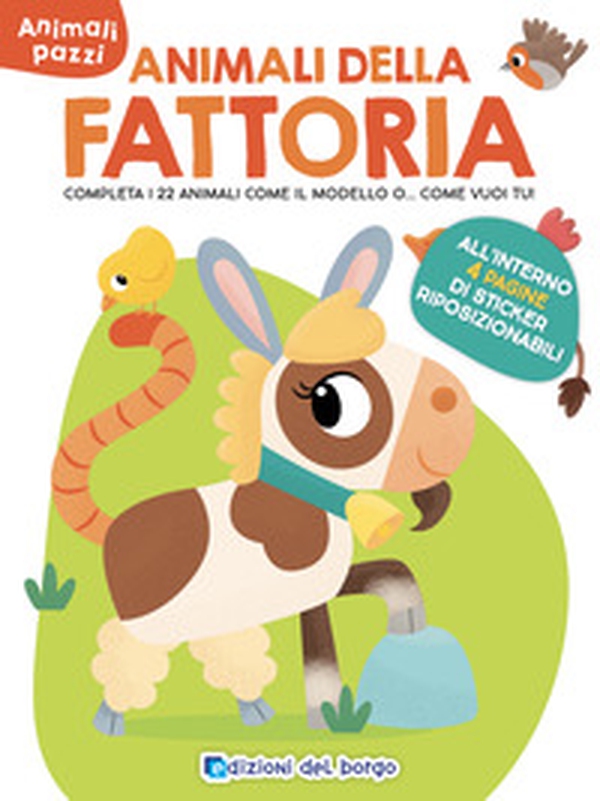 Animali della fattoria. Animali pazzi. Con adesivi - Librerie.coop Animali della fattoria. Animali pazzi. Con adesivi - Librerie.coop