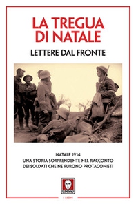 La tregua di Natale. Lettere dal fronte - Librerie.coop