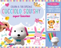 Colora il tuo speciale cucciolo Squishy super tenerino - Librerie.coop