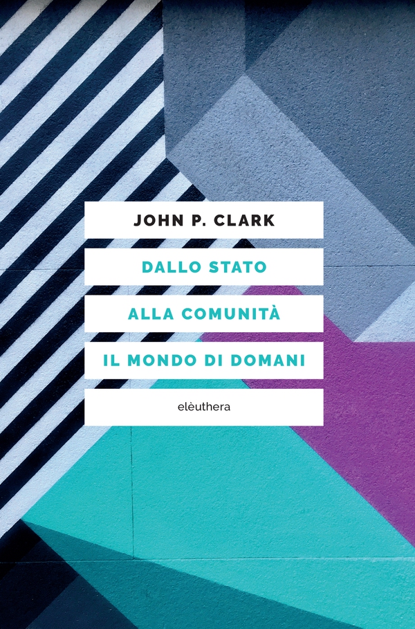 Dallo Stato alla comunità: il mondo nuovo - Librerie.coop Dallo Stato alla comunità: il mondo nuovo - Librerie.coop