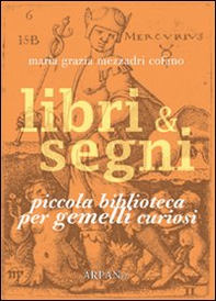 Libri & segni. Piccola biblioteca per gemelli curiosi - Librerie.coop