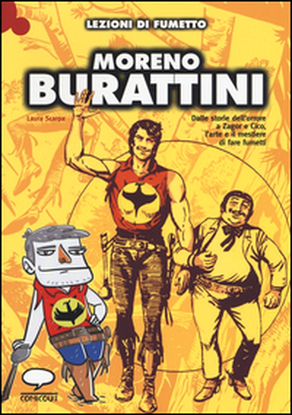 Moreno Burattini. Dalle storie dell'orrore a Zagor e Cico, l'arte e il mestiere di fare fumetti - Librerie.coop Moreno Burattini. Dalle storie dell'orrore a Zagor e Cico, l'arte e il mestiere di fare fumetti - Librerie.coop