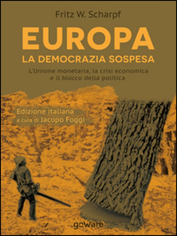 Europa. La democrazia sospesa. L'unione monetaria, la crisi economica e il blocco della politica - Librerie.coop Europa. La democrazia sospesa. L'unione monetaria, la crisi economica e il blocco della politica - Librerie.coop