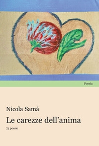 Le carezze dell'anima - Librerie.coop Le carezze dell'anima - Librerie.coop
