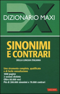 Dizionario maxi. Sinonimi e contrari della lingua italiana - Librerie.coop